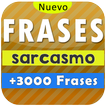Frases sarcasticas