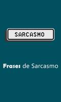 Frases sarcasticas plakat