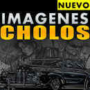 Cholos Images APK