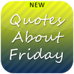 Quotes about Friday