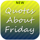 Quotes about Friday icono
