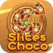 Slices Choco