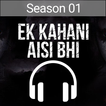 Ek Kahani Aisi Bhi Seasons 1 -