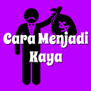 Cara Menjadi Kaya -How to become rich person Malay APK