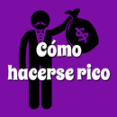 Cómo hacerse rico -How Become  APK