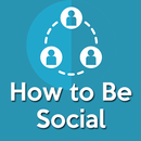 How To Be Social(Being Social) APK