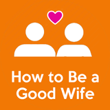 How to Be A Good Wife (Best Wi icône