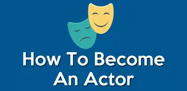 How To Become An Actor (Learn Acting)