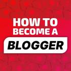 How to become a Blogger —  Guide for Bloggers icône
