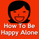 How to Be Happy Alone(Love yourself) APK