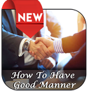 How To Have Good Manner APK
