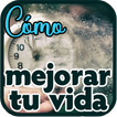 Cómo mejorar tu vida