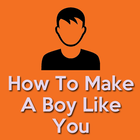 How To Make A Boy Like You - How to Flirt With Guy иконка