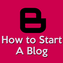 How to Start A Blog(Create A B APK