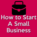 How to Start A Small Business-Small Business Ideas APK