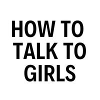 HOW TO TALK TO GIRLS Affiche