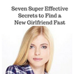 How to get a girlfriend fast