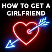”How To Get A GirlFriend