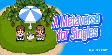 SLIDE - Metaverse for Singles