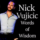 Nick Vujicic Words Of Wisdom APK