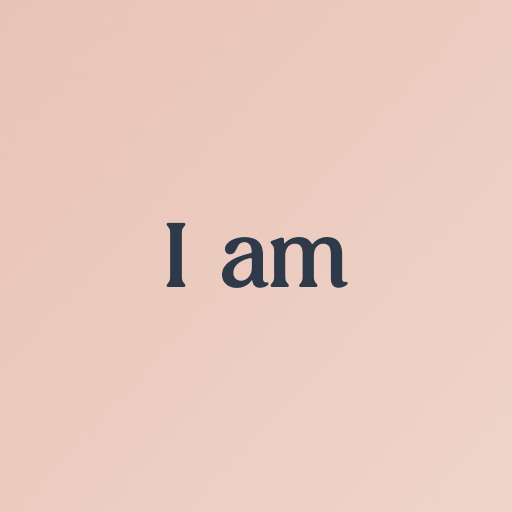 I am - Affermazioni quotidiane