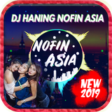DJ Haning Nofin Asia Terbaru MP3 icône