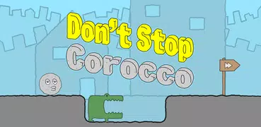 Don't Stop Corocco: EscapeGame