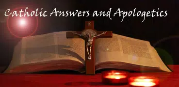 Catholic Answers & Apologetics