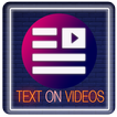 Add Text to Videos - Write on Videos/Photos editor