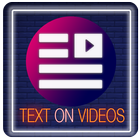 ikon Add Text to Videos - Write on Videos/Photos editor