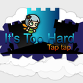 ”It's Too Hard