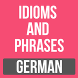 German Idioms and Phrases