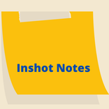 Inshot Notes