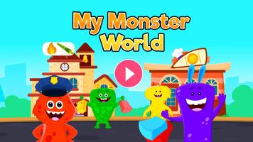 My Monster World - Town Play Games for Kids poster