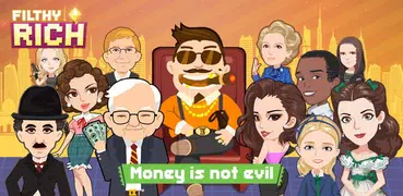 Filthy Rich - Money isn't evil