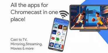 Apps for Chromecast & TV