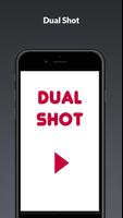 Dual Shot Cartaz