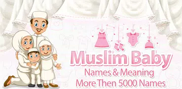 Muslim Baby Names and Meanings