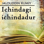 Ichindagi ichindadur - Mavlono Jaloliddin Rumiy