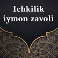 ”Ichkilik - iymon zavoli