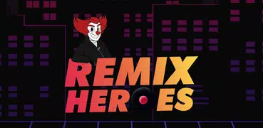 Remix Heroes