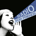- Radio For Friends -