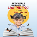 NURSERY TO II : TEACHER'S HANDBOOK FOR HAPPINESS APK