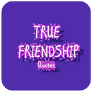 True Friendship Quotes APK