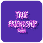 ikon True Friendship Quotes