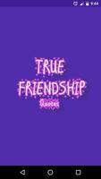 True Friendship Quotes الملصق