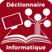 Dictionnaire Informatique