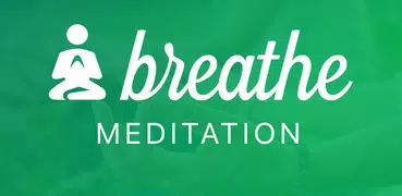 breathe: Meditation, Achtsamke