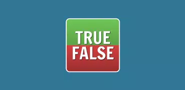 True | False