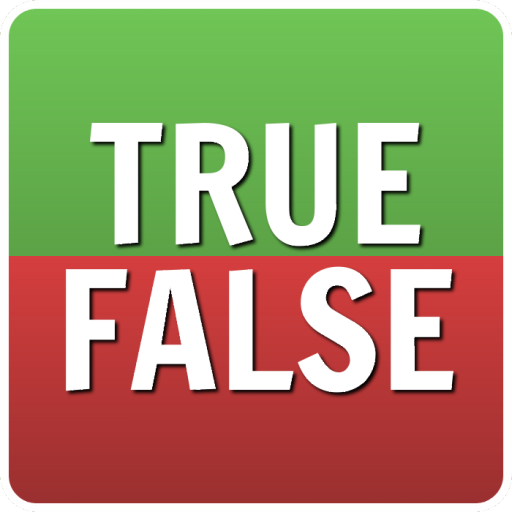True | False